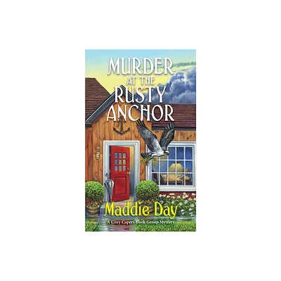 Murder at the Rusty Anchor - (Cozy Capers Book Group Mystery) by Maddie Day (Paperback)