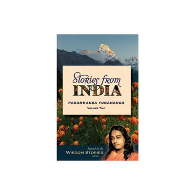 Stories from India, Volume 2 - (Wisdom Stories) by Paramhansa Yogananda (Paperback)