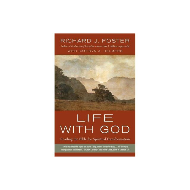 Life with God - by Richard J Foster (Paperback)