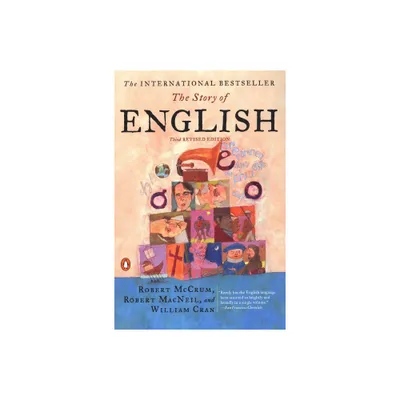 The Story of English - 3rd Edition by Robert McCrum & Robert MacNeil & William Cran (Paperback)