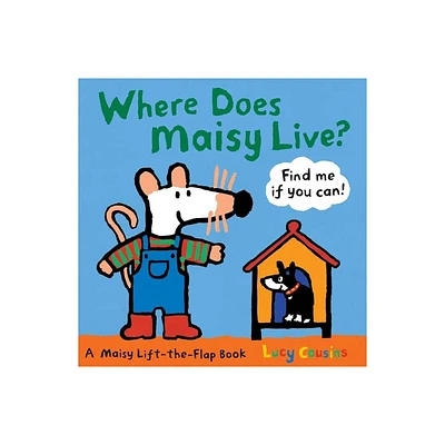 Where Does Maisy Live? - by Lucy Cousins (Board Book)