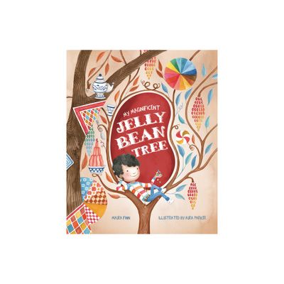 My Magnificent Jelly Bean Tree - by Maura Finn (Hardcover)