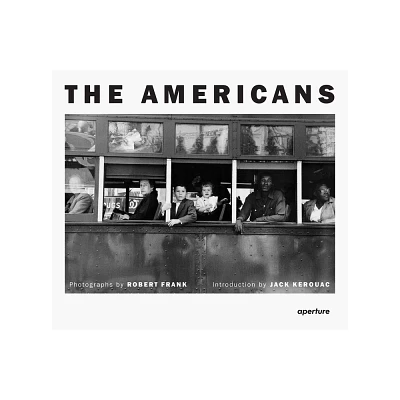 Robert Frank: The Americans - (Hardcover)