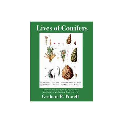 Lives of Conifers - by Graham R Powell (Paperback)