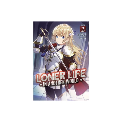 Loner Life in Another World (Light Novel) Vol. 2 - by Shoji Goji (Paperback)