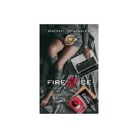 Fire & Ice - by Rachel Spangler (Paperback)