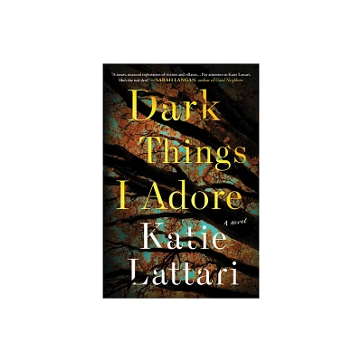 Dark Things I Adore - by Katie Lattari (Paperback)