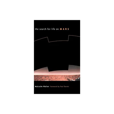 The Search for Life on Mars - (Helix Books) by Malcolm Walters & M R Walter (Paperback)