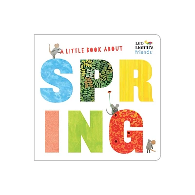 A Little Book about Spring (Leo Lionnis Friends) - (Board Book)