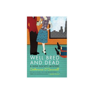 Well Bred and Dead - (High Society Mystery) by Catherine OConnell (Paperback)