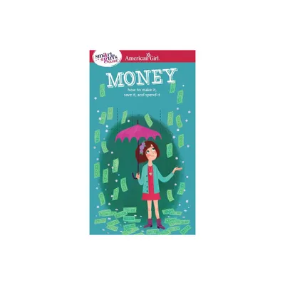 A Smart Girls Guide: Money - (American Girl(r) Wellbeing) by Nancy Holyoke (Paperback)