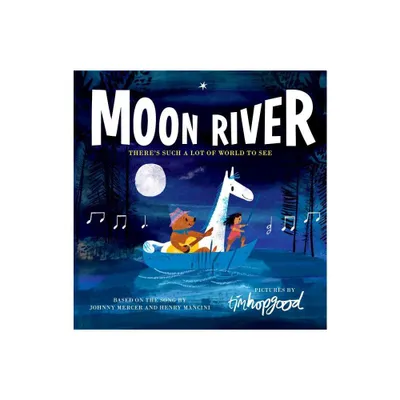 Moon River - by Johnny Mercer & Henry Mancini (Hardcover)