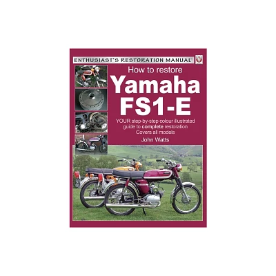 Yamaha Fs1-E, How to Restore - (Enthusiasts Restoration Manual) by John Watts (Paperback)