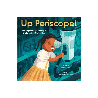 Up Periscope! - by Jennifer Swanson (Hardcover)