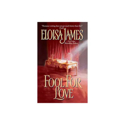 Fool for Love - (Duchess in Love) by Eloisa James (Paperback)