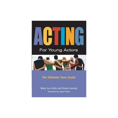 Acting for Young Actors - by Mary Lou Belli & Dinah Lenney (Paperback)