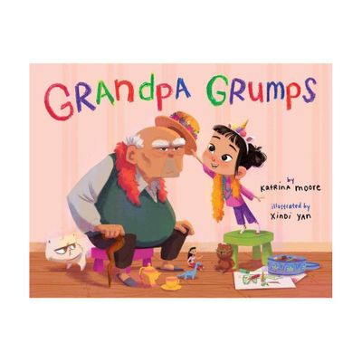 Grandpa Grumps - by Katrina Moore (Hardcover)