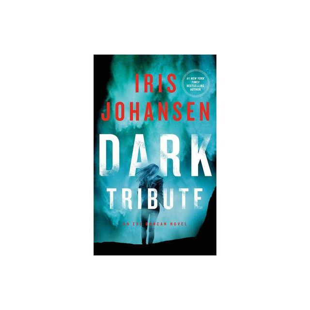 Dark Tribute - (Eve Duncan) by Iris Johansen (Paperback)