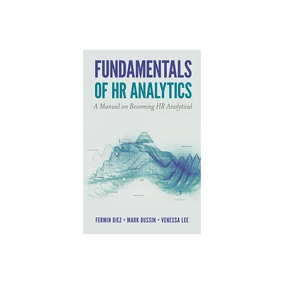 Fundamentals of HR Analytics - by Fermin Diez & Mark Bussin & Venessa Lee (Paperback)