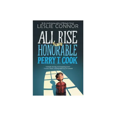 All Rise for the Honorable Perry T. Cook - by Leslie Connor (Paperback)