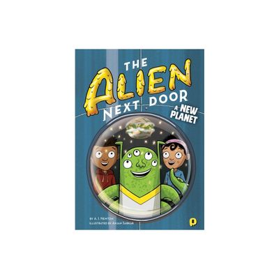 The Alien Next Door 8: A New Planet - by A I Newton (Paperback)