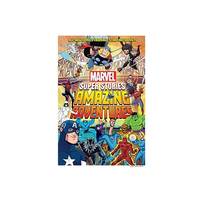 Amazing Adventures (Marvel Super Stories Book #2) - by Marvel Entertainment (Hardcover)