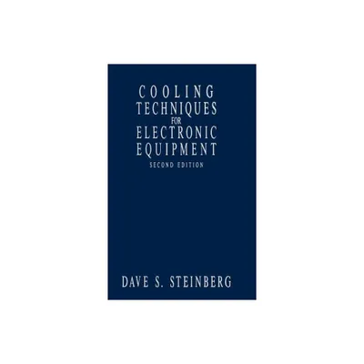 Cooling Techniques for Electronic Equipment - 2nd Edition by Dave S Steinberg (Hardcover)