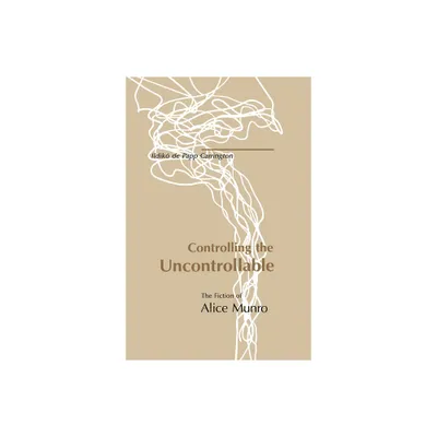 Controlling the Uncontrollable - by Ildik de Papp Carrington (Hardcover)