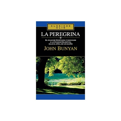 La Peregrina - (Clsicos Clie) by John Bunyan (Paperback)