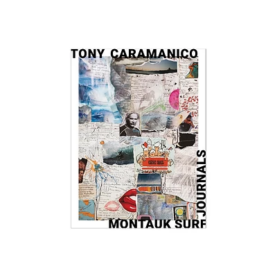 Tony Caramanico: Montauk Surf Journals - by Tony Caramanico & Zack Raffin (Hardcover)