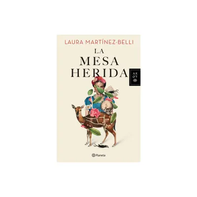 La Mesa Herida - by Laura Martnez-Belli (Paperback)