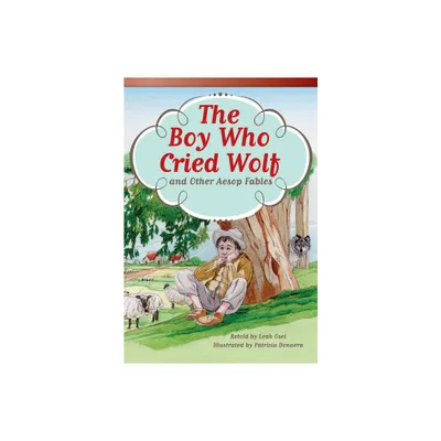 The Boy Who Cried Wolf and Other Aesop Fables - (Literary Text) by Leah Osei (Paperback)