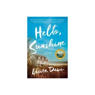 Hello, Sunshine - by Laura Dave (Paperback)