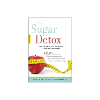 Sugar Detox - by Brooke Alpert & Patricia Farris (Paperback)