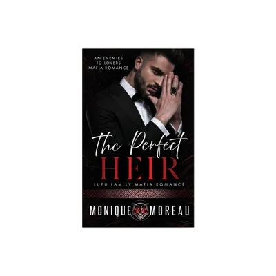 The Perfect Heir - (Lupu Family Mafia Romance) by Monique Moreau (Paperback)