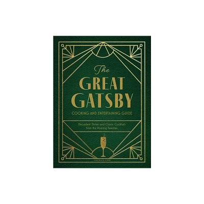 The Great Gatsby Cooking and Entertaining Guide - by Veronica Hinke (Hardcover)