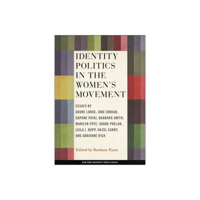 Identity Politics in the Womens Movement - by Barbara Ryan (Paperback)