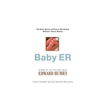 Baby Er - by Edward Humes (Paperback)