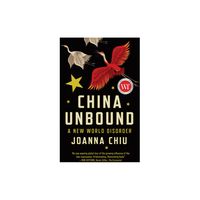 China Unbound - by Joanna Chiu (Paperback)