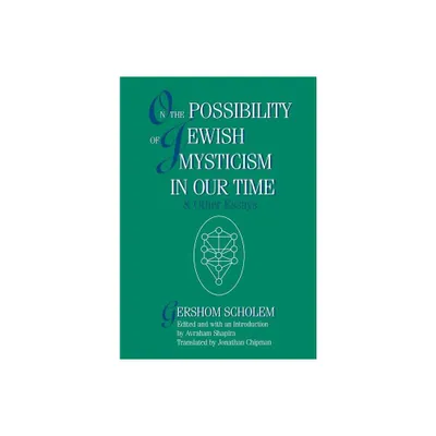 On the Possibility of Jewish Mysticism in Our Time - by Gershom S Scholem (Hardcover)