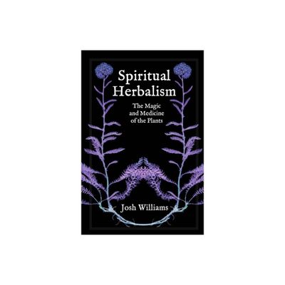 Spiritual Herbalism - by Josh Williams (Paperback)