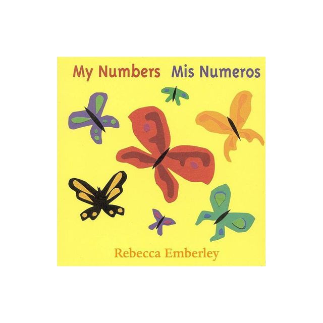 My Numbers / Mis Numeros by Rebecca Emberley (Bilingual) (Board Book)