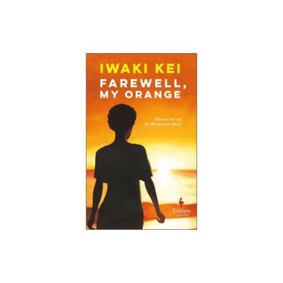 Farewell, My Orange - by Iwaki Kei (Paperback)