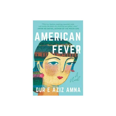 American Fever - by Dur E Aziz Amna (Hardcover)