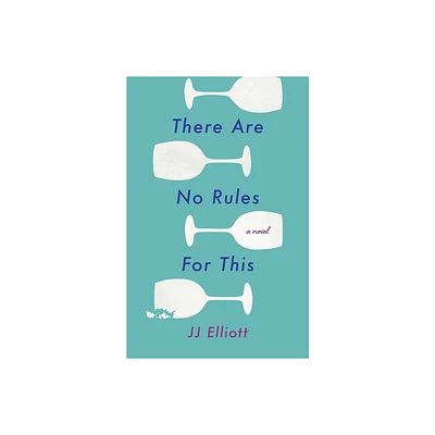 There Are No Rules for This - by Jj Elliott (Paperback)