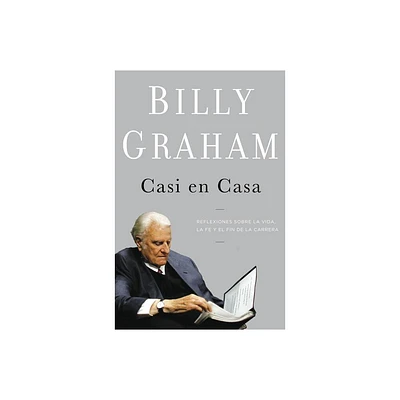 Casi En Casa - by Billy Graham (Paperback)