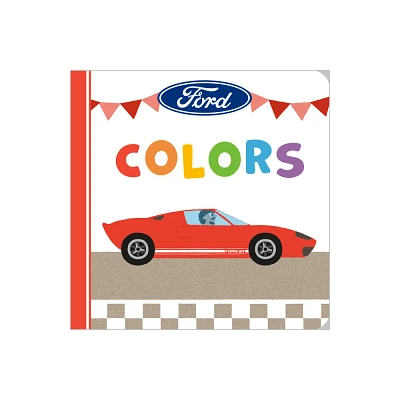 Ford: Colors - by Gabriella Degennaro (Board Book)