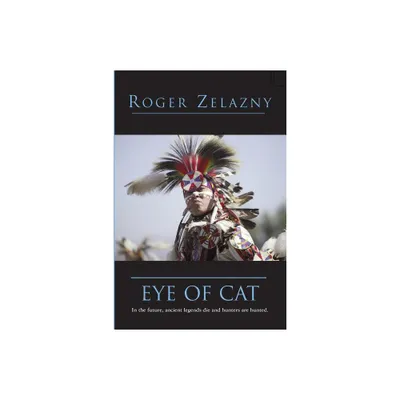 Eye of Cat - by Roger Zelazny (Paperback)