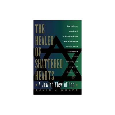 The Healer of Shattered Hearts - by David J Wolpe (Paperback)