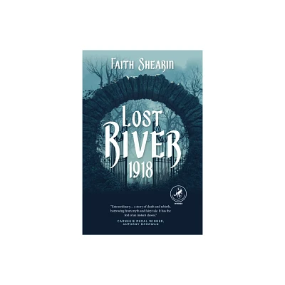 Lost River, 1918 - by Faith Shearin (Paperback)